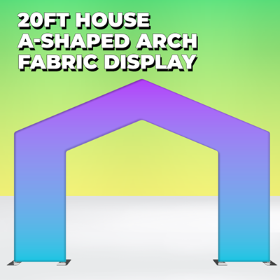 20ft House A-Shaped Arch Fabric Display